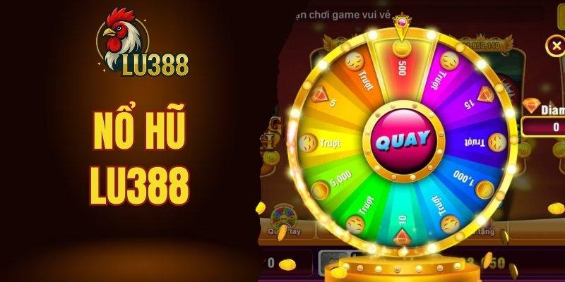 nổ hũ Lu388