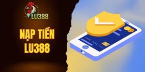 nạp tiền Lu388